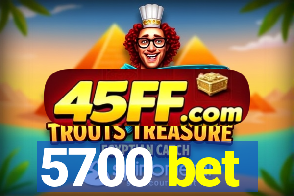 5700 bet